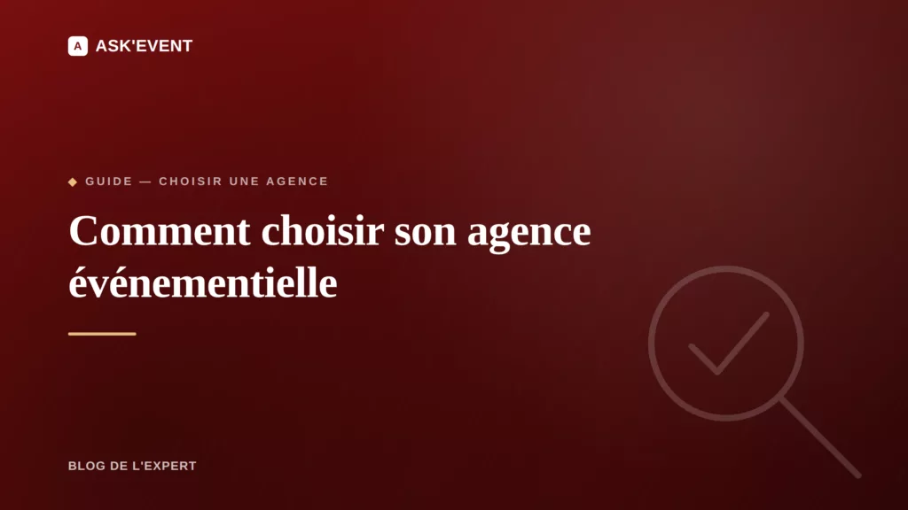 choisir son agence événementielle